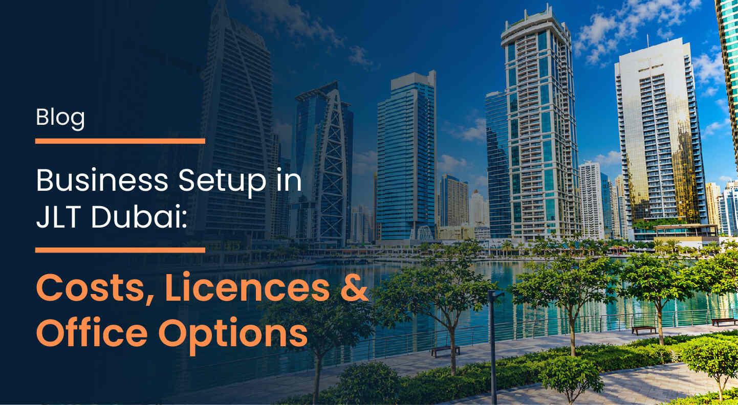 Business Setup JLT Dubai: Activities, Licences & Costs 2026