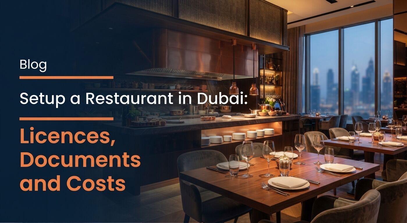 Setup a Restaurant in Dubai: Licences, Documents and Costs