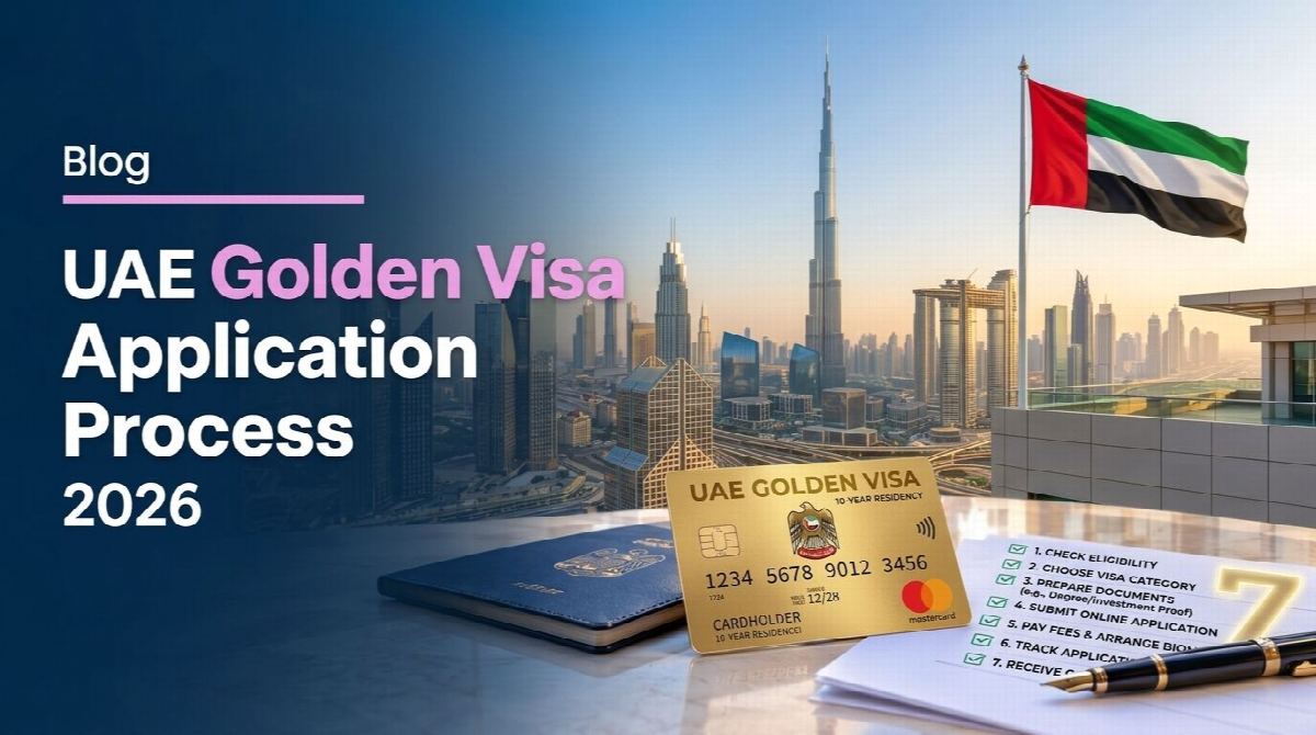 UAE Golden Visa Application Process 2026: 7 Steps